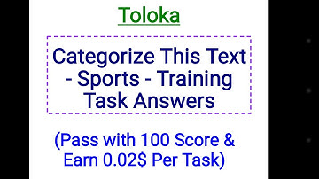 Categorize This Text - Sports - Training Task Answers of Earning App Toloka - 2 cents Per Task
