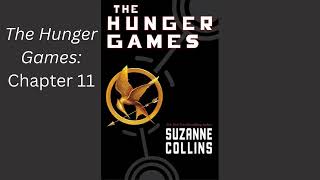The Hunger Games by Suzannae Collins: Chapter 11