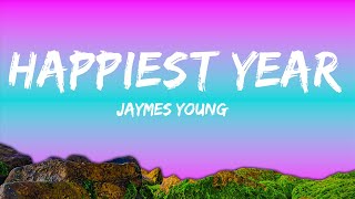 Jaymes Young - Happiest Year (Lyrics) |Top Version