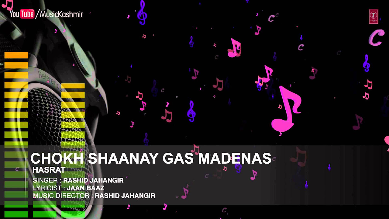 Official Song Chokh Shaanay Gas Madenas   T Series Kashmiri Music  Rashid Jahangir