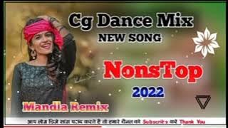 CG DANCE MIX DJ NONSTOP REMIX NEW SONG 2022  MANDLA REMIX DJ AMIT MANDLA NON-STOP MUSIC