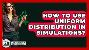 How To Use Uniform Distribution In Simulations? - The Friendly Statistician
