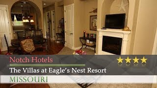 The Villas at Eagle's Nest Resort - Notch Hotels, Missouri