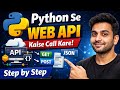 Python Se Web API Kaise Call Kare 🔥 | Complete Beginner to Advanced Guide (2026)
