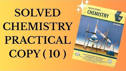 Solved Practical Copy Of Chemistry 10 Class | Chemistry Practical Copy Class 10