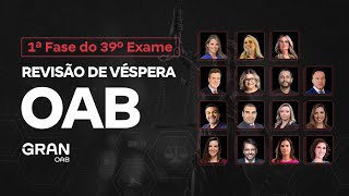 1ª fase do 39º Exame OAB - Revisão de Véspera