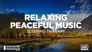 Relaxing Peaceful Music | Sleeping Therapy | Discover Pakistan TV
