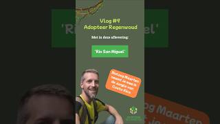 Indrukwekkend De Rio San Miguel - Vlog 9 Adopteer Regenwoud