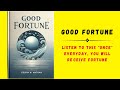 Good fortune listen to this once everyday you will receive fortune audiobook