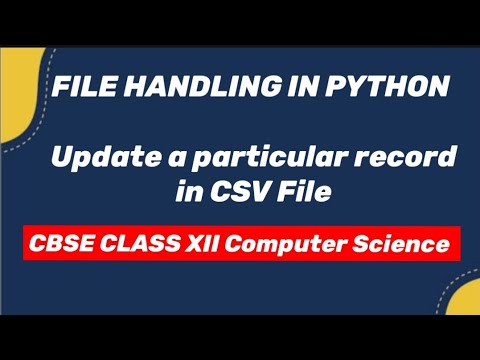 PYTHON : CBSE CLASS 12. Update a particular record in CSV file. - YouTube
