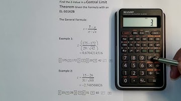 Find the Z-Value in a Central Limit Theorem Problem Given Formula on a Sharp EL-501X2B