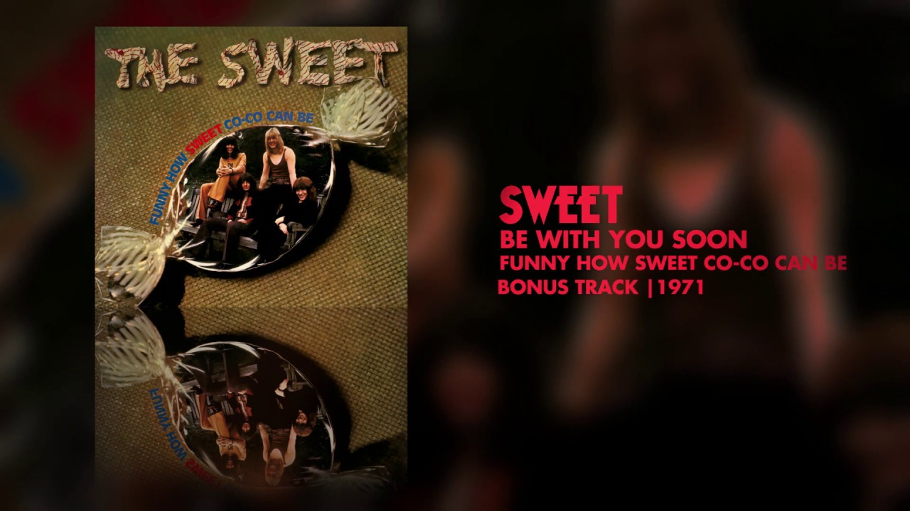 Bonus track песни. The Sweet 1971 funny funny how Sweet co-co can be. Funny how Sweet Coco can be 1971. Sweet Band funny funny (1971). No Sweet песня.