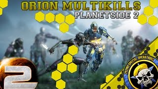 Planetside 2 Orion |Multikills|
