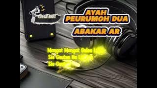 AYAH PEURUMOH DUA ( KARAOKE ORIGINAL ) ABAKAR AR