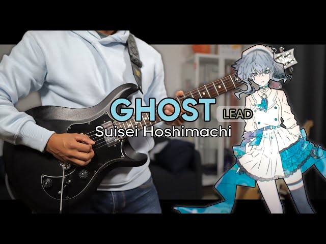 [🎼TABS] Ghost / Suisei Hoshimachi (星街すいせい) Lead Cover class=