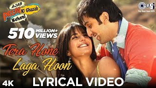 Download Lagu Tera Hone Laga Hoon Lyrical - Ajab Prem Ki Ghazab Kahani | Atif Aslam | Ranbir, Katrina K | Pritam MP3 Download Lagu Tera Hone Laga Hoon Lyrical - Ajab Prem Ki Ghazab Kahani | Atif Aslam | Ranbir, Katrina K | Pritam MP3