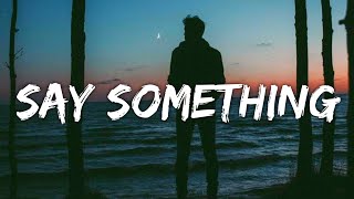 Justin Timberlake - Say Something (Lyrics) ft. Chris Stapleton Resimi