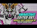 [ANIMEOMO] Mobile Suit Gundam NT -  VigilaNTe (Trailer Soundtrack) (Not Official) (Edited)