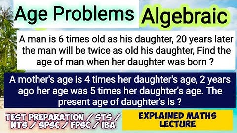 Age Problems | Algebra | STS | NTS | SPSC | FPSC | CSS | intermediate Category | Maths solution