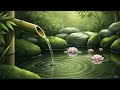 11 💧 Flowing Bamboo Water, Peaceful Piano 🌿 Relaxing Music Stress Relief,Emotional Healing,Calm Mind