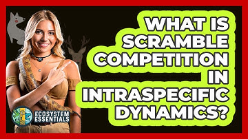 What Is Scramble Competition In Intraspecific Dynamics? - Ecosystem Essentials