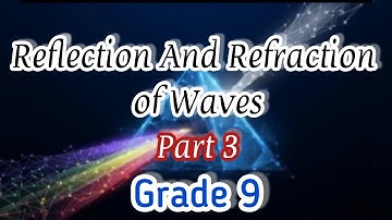 Grade 9 science English medium Reflection and Refraction of Waves Part 3