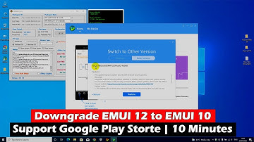 How to Downgrade EMUI 12 to EMUI 10  Support Install Google Play Storte | 10 Minutes