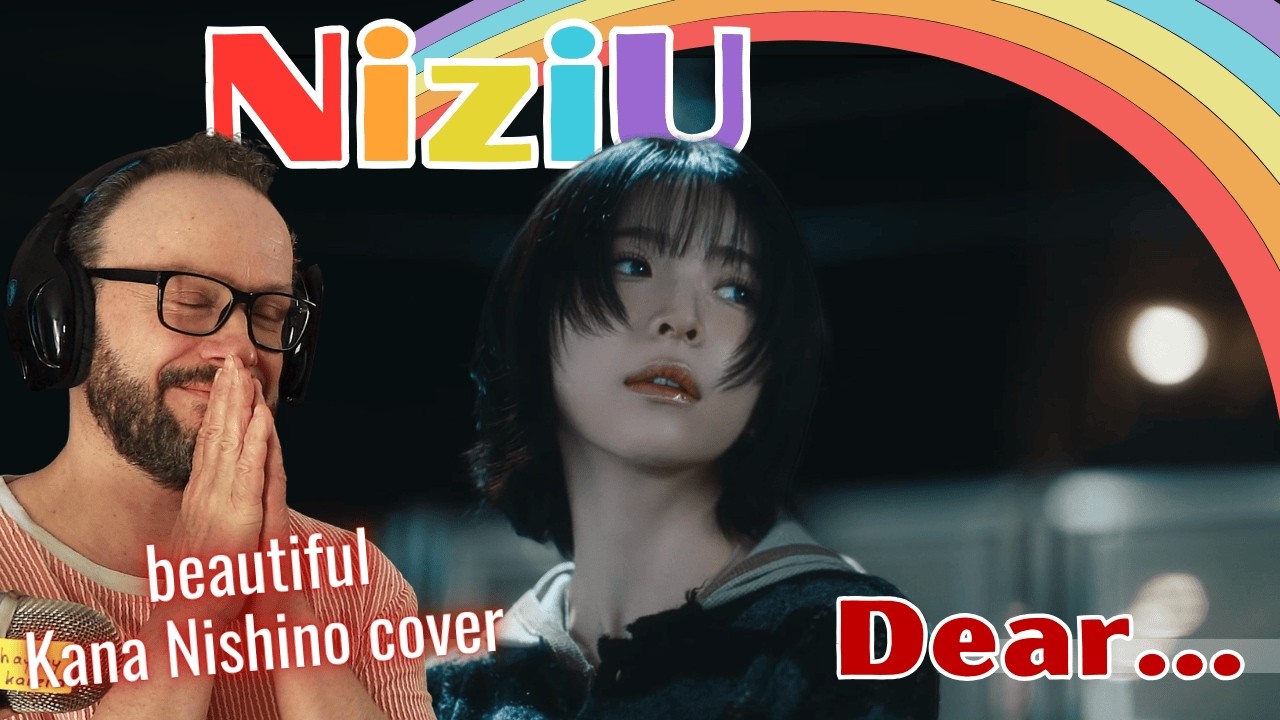 pure bliss!! NiziU(니쥬)「Dear･･･」M/V - Kana Nishino Cover reaction