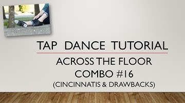 ACROSS THE FLOOR COMBO #16 - Cincinnatis & Drawbacks - TAP DANCE TUTORIAL