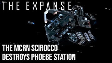 The Expanse - The MCRN Scirocco Destroys Phoebe Station