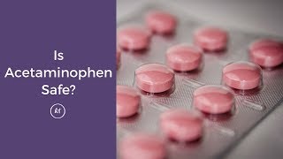 Is Acetaminophen Safe? | Dr. Heather Tick