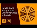 How to Create Evenly Spaced Concentric Circles in Illustrator