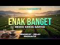 DJ Slow Enak Banget 🔥 Remix Kerja Santai | Bikin Semangat, Relax &amp; Produktif