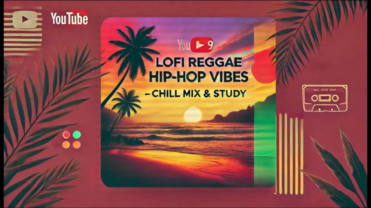 Lofi Reggae Vibes | Chill Mix for Relax & Study - YouTube
