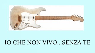 IO CHE NON VIVO..SENZA TE. - Chitarra SANTI PANICHI-Popular Song - Instrumental Guitar-Greatest Hits