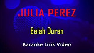 Belah Duren Julia Perez (Karaoke Dangdut Instrumental Lirik) no vocal - minus one