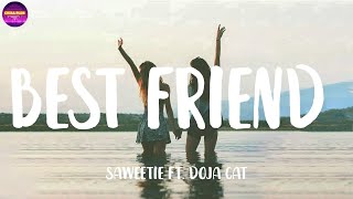 Saweetie - Best Friend FT. Doja Cat | That’s my bestfriend she a real bad bitch (Lyrics)