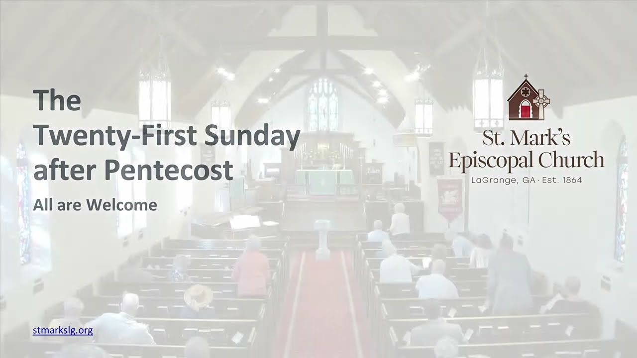 The Twenty-First Sunday after Pentecost - YouTube