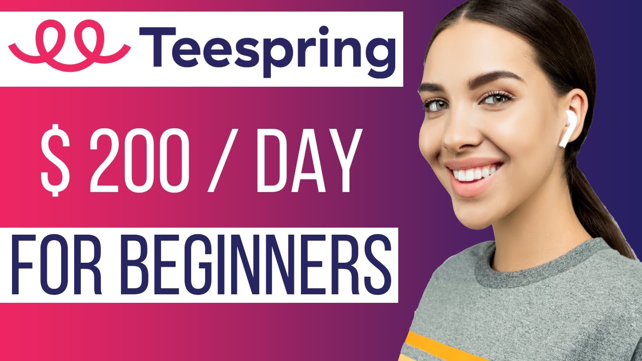 How to Make Money With Teespring In 2022 (For Beginners)