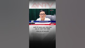 Khởi tố 18 bị can ở Cục An toàn thực phẩm nhận hối lộ để cấp khống giấy tờ #antv #shorts #tintuc