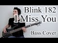 Blink 182 - I Miss You (Bass Cover With Tab)