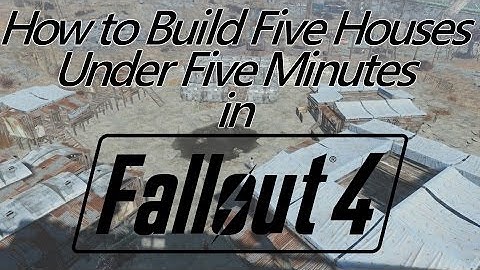 Fallout 4 "How to Build 5 Houses Under 5 Minutes" [1080p/30fps]