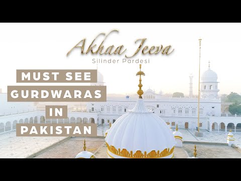 Akhaa Jeeva | Must See Gurdwaras In Pakistan | Silinder Pardesi | DESIbel Media