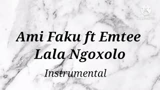 Ami Faku ft Emtee – Lala Ngoxolo Instrumentals and Lyrics