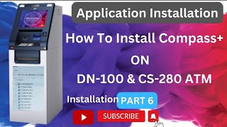 How To Install Compass On DN100 and CS280 | ATM Installation Part 6