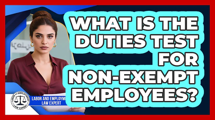 What Is The Duties Test For Non-exempt Employees? - Labor and Employment Law Expert