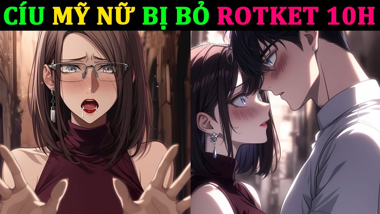 CÍU MỸ NỮ BỊ BỎ THU.ỐC CÚC DỊCH VÀ CÁI KẾT