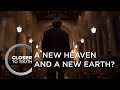 A New Heaven and a New Earth? | Episode 613 | Closer To Truth