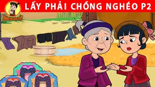 LẤY PHẢI CHỒNG NGHÈO P2 - Nhân Tài Đại Việt - Phim hoạt hình - Truyện Cổ Tích Việt Nam