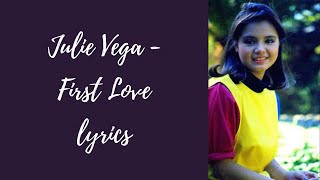 Julie Vega - First Love lyrics